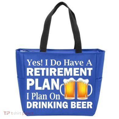 Retirement Plan Drinking Beer Tote Bag