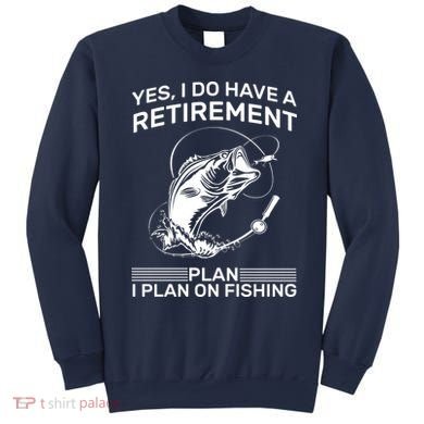 Retirement Plan Fishing Sweatshirt