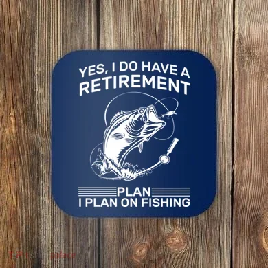 Retirement Plan Fishing Coaster