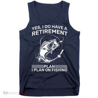 Retirement Plan Fishing Tank Top