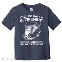 Retirement Plan Fishing Toddler T-Shirt thumb 0