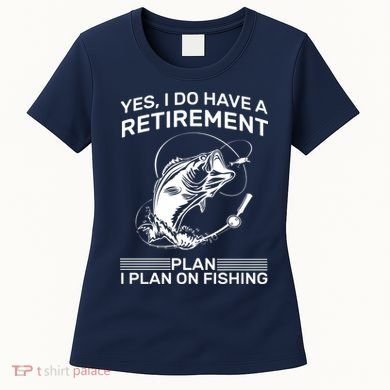 Retirement Plan Fishing Women's T-Shirt