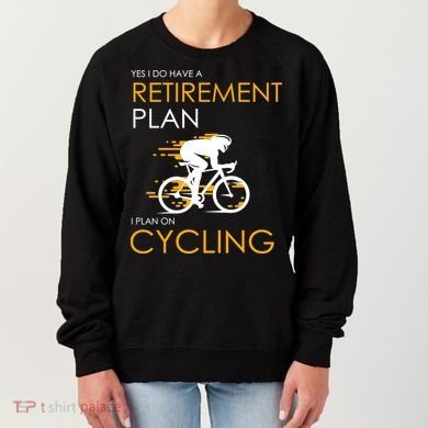 Retirement Plan On Cycling Women's Sweatshirt