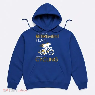 Retirement Plan On Cycling Hoodie