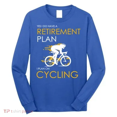 Retirement Plan On Cycling Long Sleeve Shirt