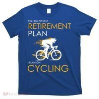Retirement Plan On Cycling T-Shirt thumb 0