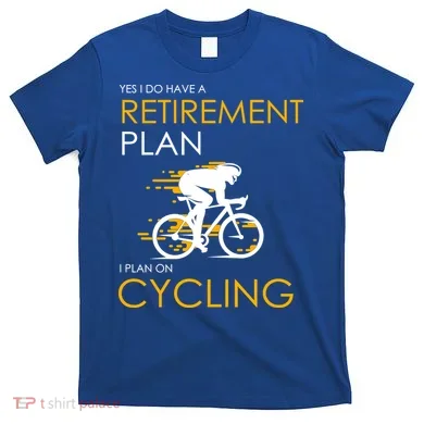 Retirement Plan On Cycling T-Shirt