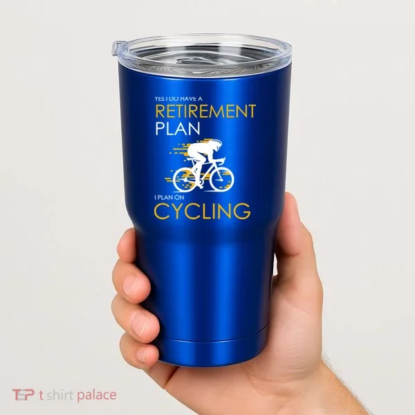 Retirement Plan On Cycling Tumbler