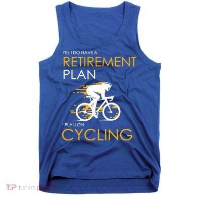 Retirement Plan On Cycling Tank Top