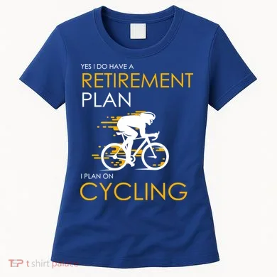 Retirement Plan On Cycling Women's T-Shirt