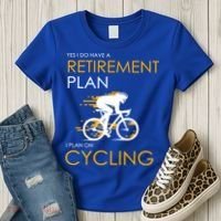 Retirement Plan On Cycling Women's T-Shirt thumb 3