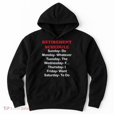 Retirement Schedule Hoodie