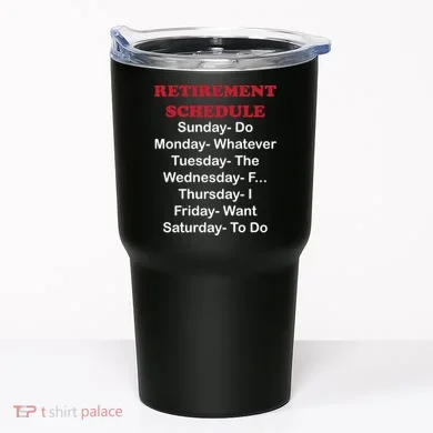 Retirement Schedule Tumbler