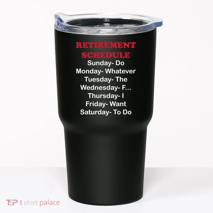 Retirement Schedule Tumbler