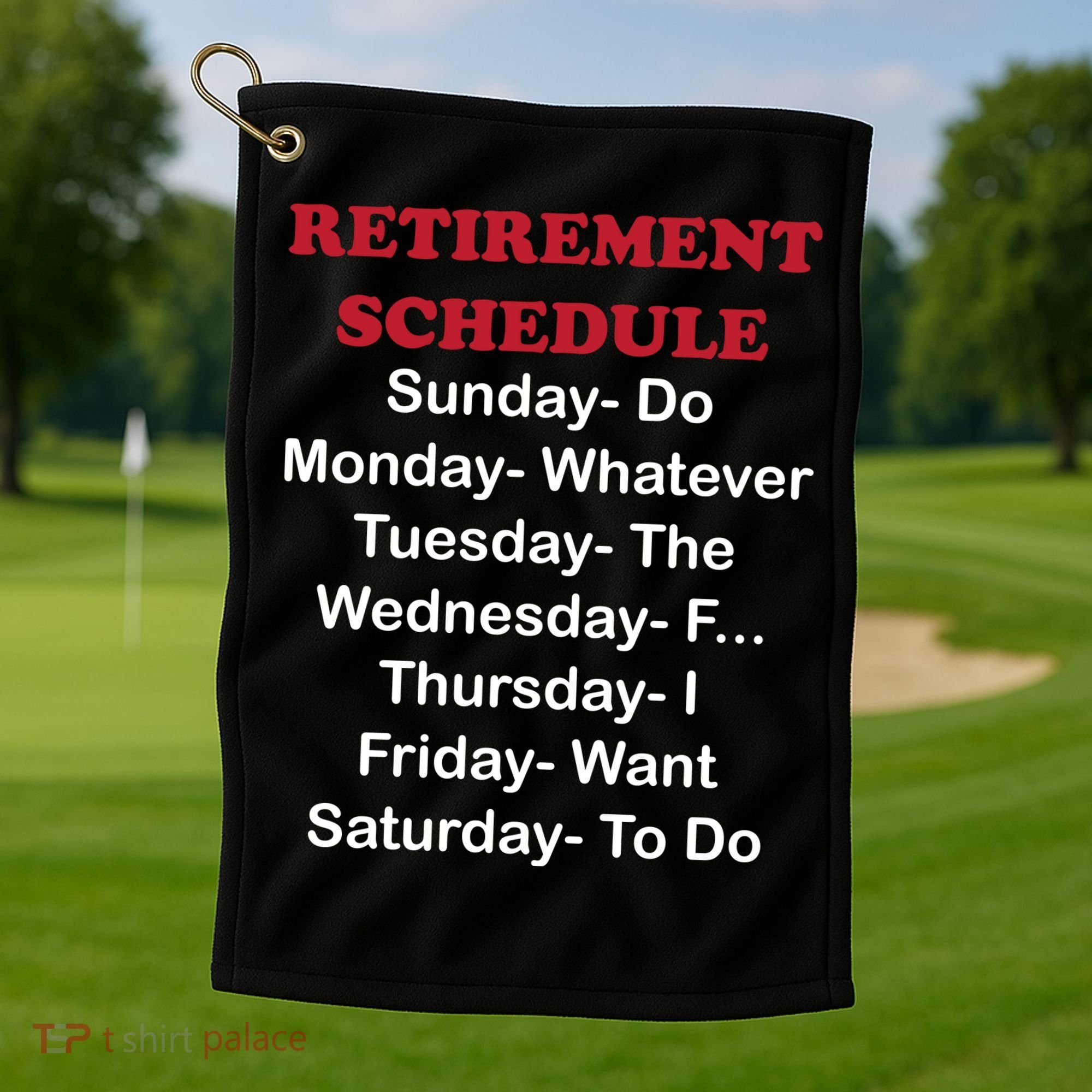 Retirement Schedule Golf Towel