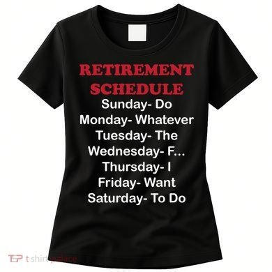 Retirement Schedule Women's T-Shirt