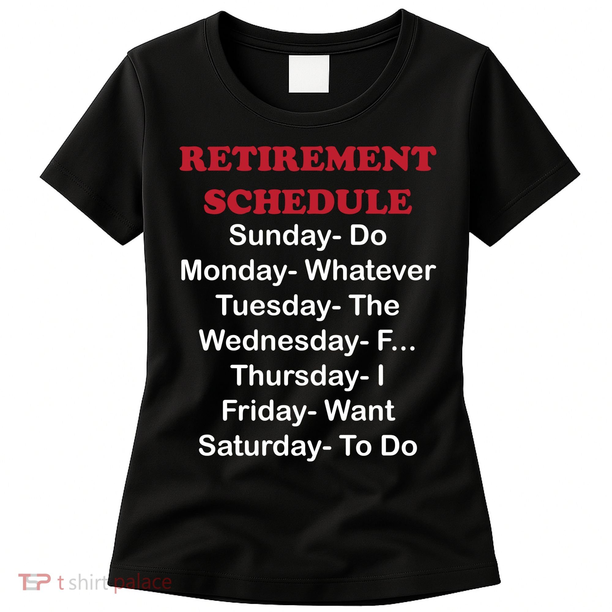 Retirement Schedule Women's T-Shirt