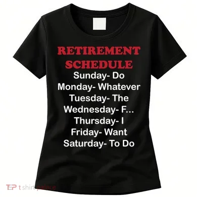 Retirement Schedule Women's T-Shirt