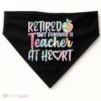 Retried But Forever A Teacher At Heart USA-Made Doggie Bandana thumb 0