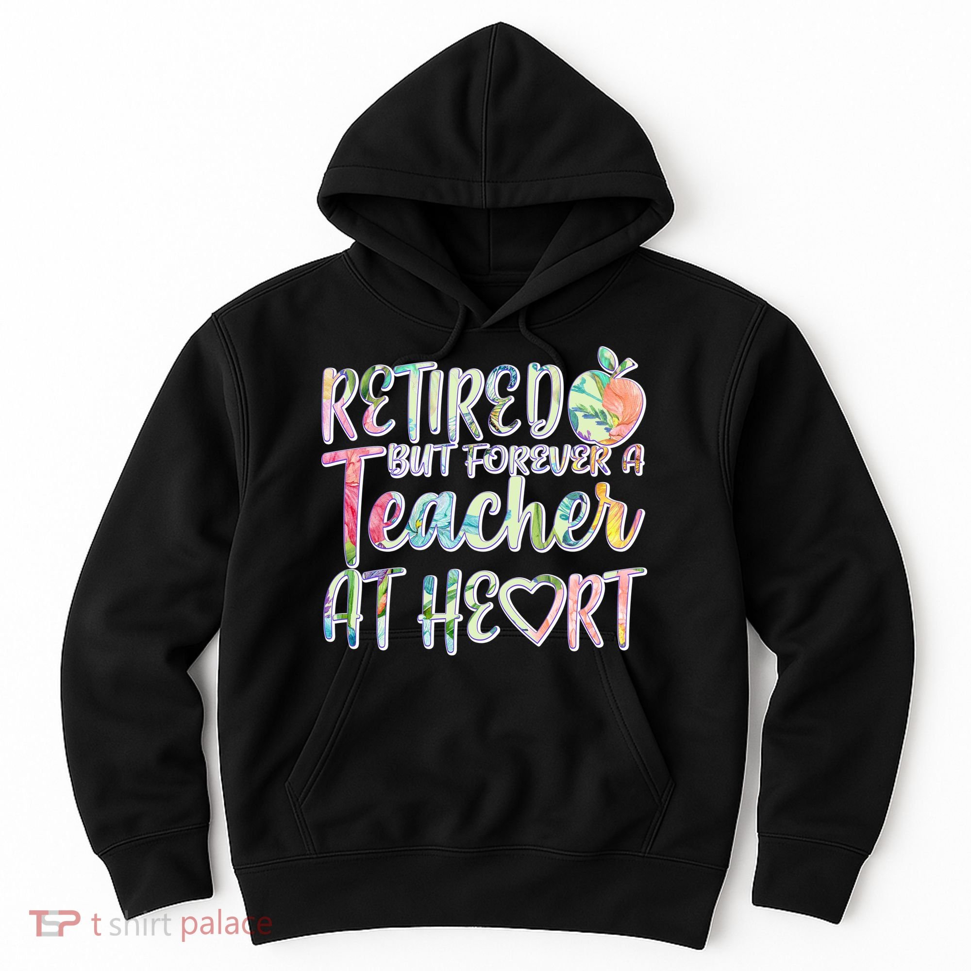 Retried But Forever A Teacher At Heart Hoodie