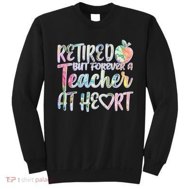 Retried But Forever A Teacher At Heart Sweatshirt