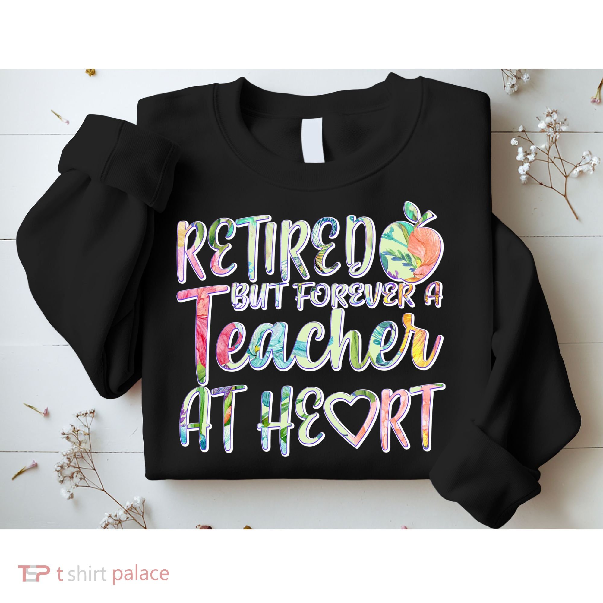 Retried But Forever A Teacher At Heart Sweatshirt