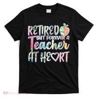 Retried But Forever A Teacher At Heart T-Shirt thumb 0