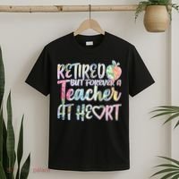 Retried But Forever A Teacher At Heart T-Shirt thumb 2