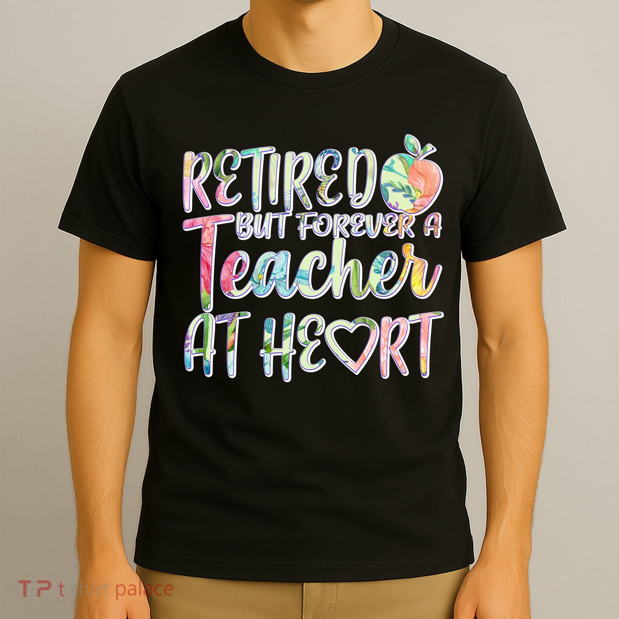 Retried But Forever A Teacher At Heart T-Shirt