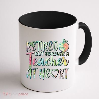 Retried But Forever A Teacher At Heart Coffee Mug back
