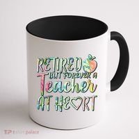 Retried But Forever A Teacher At Heart Coffee Mug thumb 1