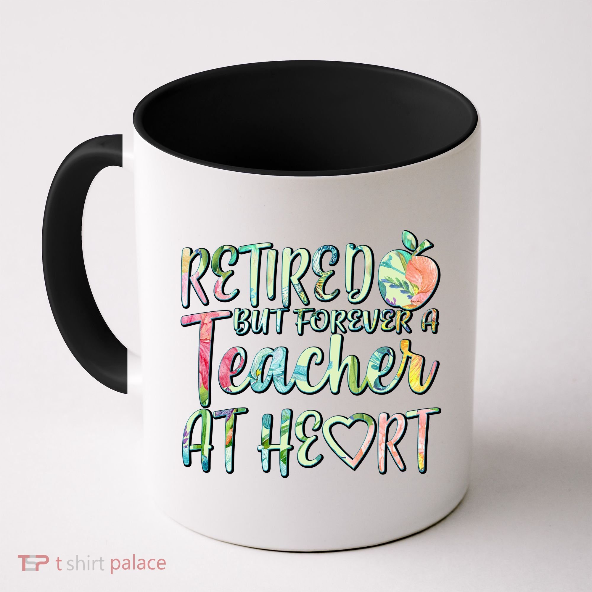 Retried But Forever A Teacher At Heart Coffee Mug