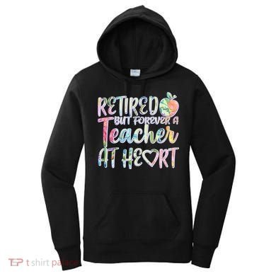 Retried But Forever A Teacher At Heart Women's Hoodie