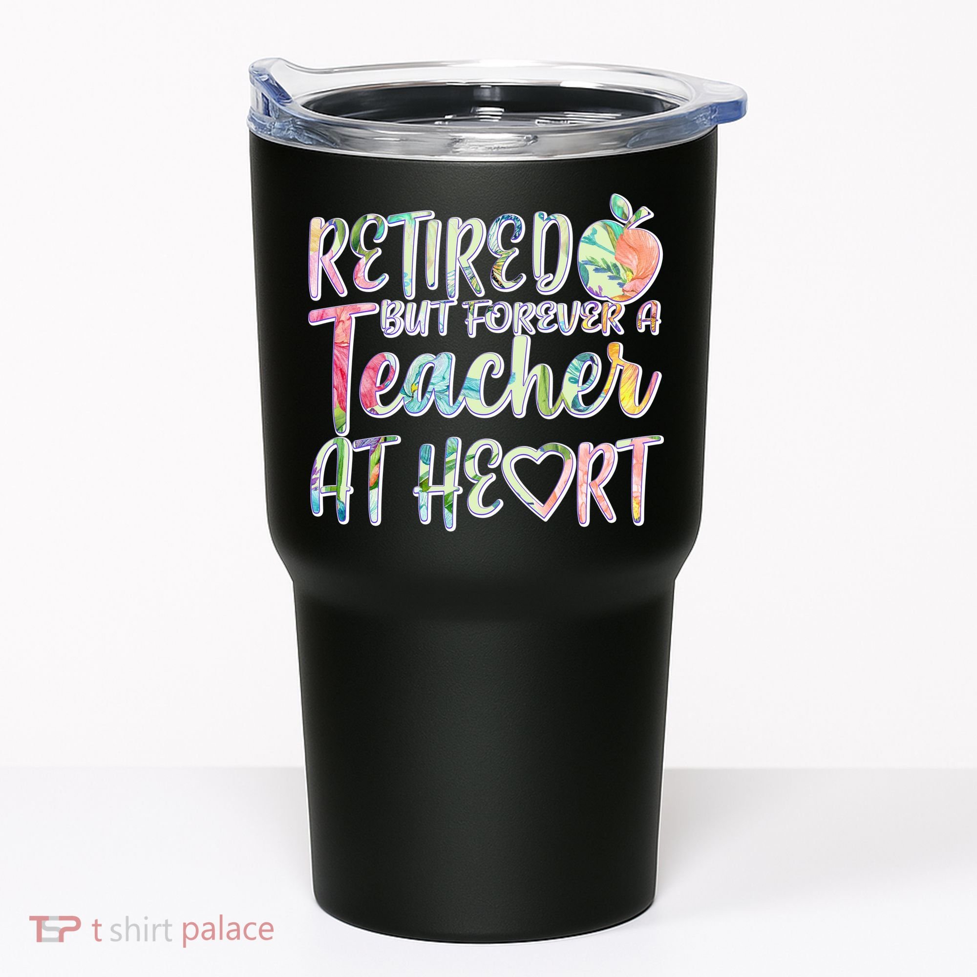 Retried But Forever A Teacher At Heart Tumbler