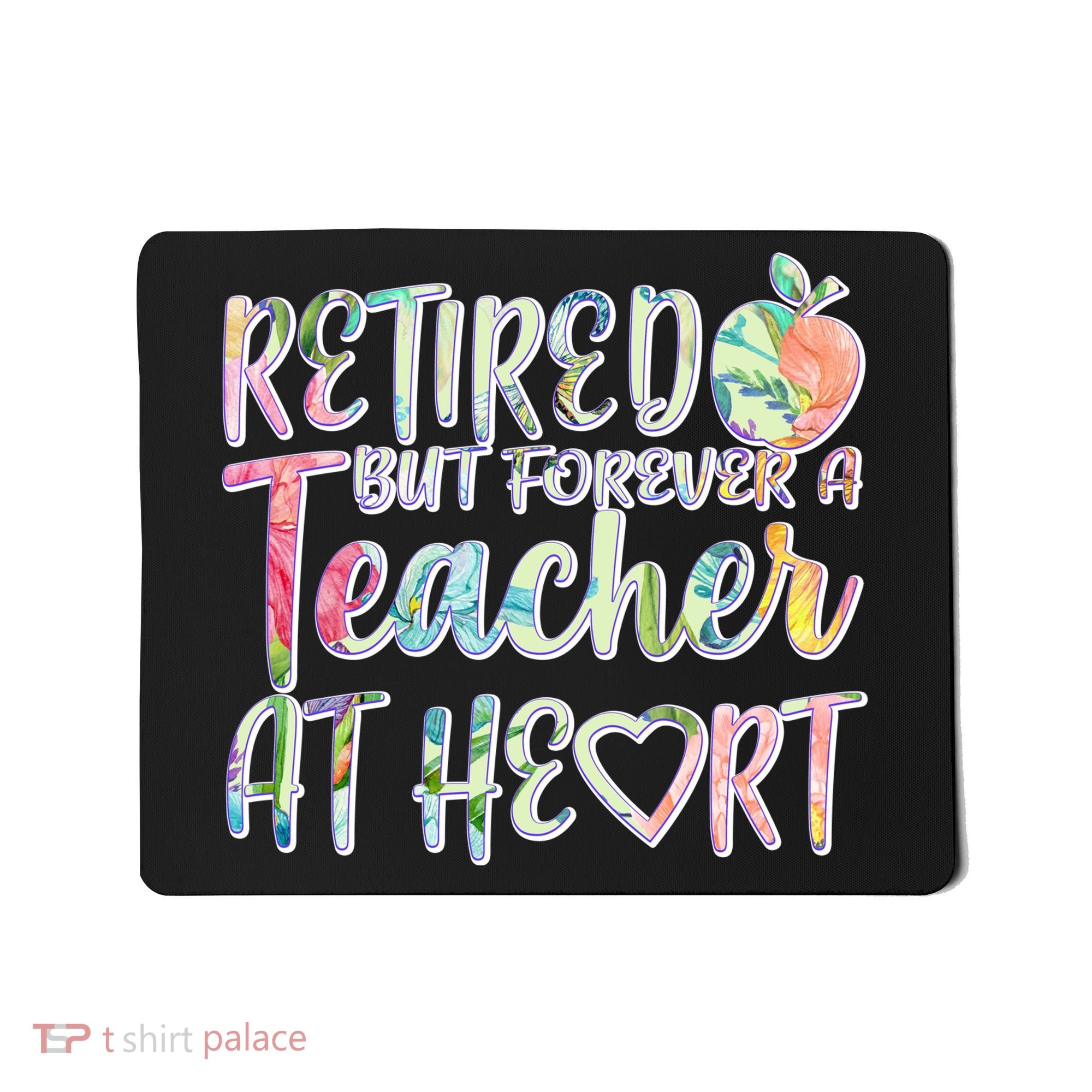 Retried But Forever A Teacher At Heart Mousepad