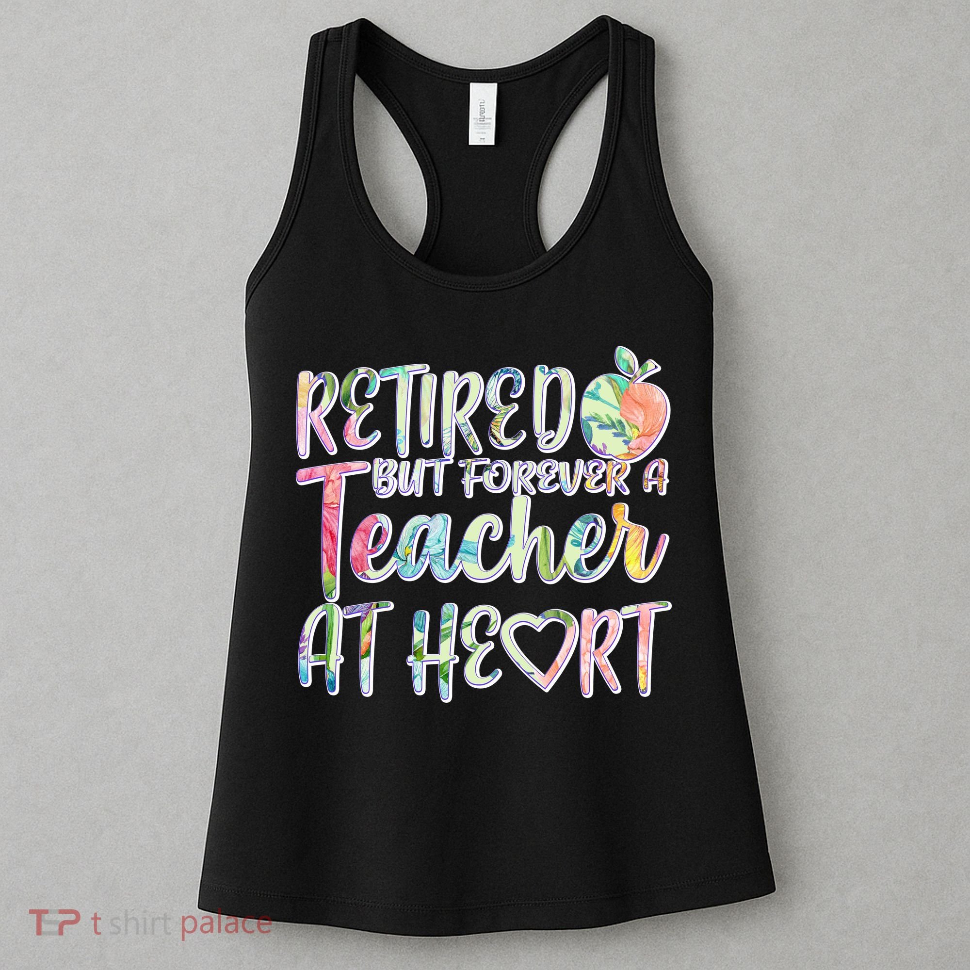 Retried But Forever A Teacher At Heart Women's Tank Top