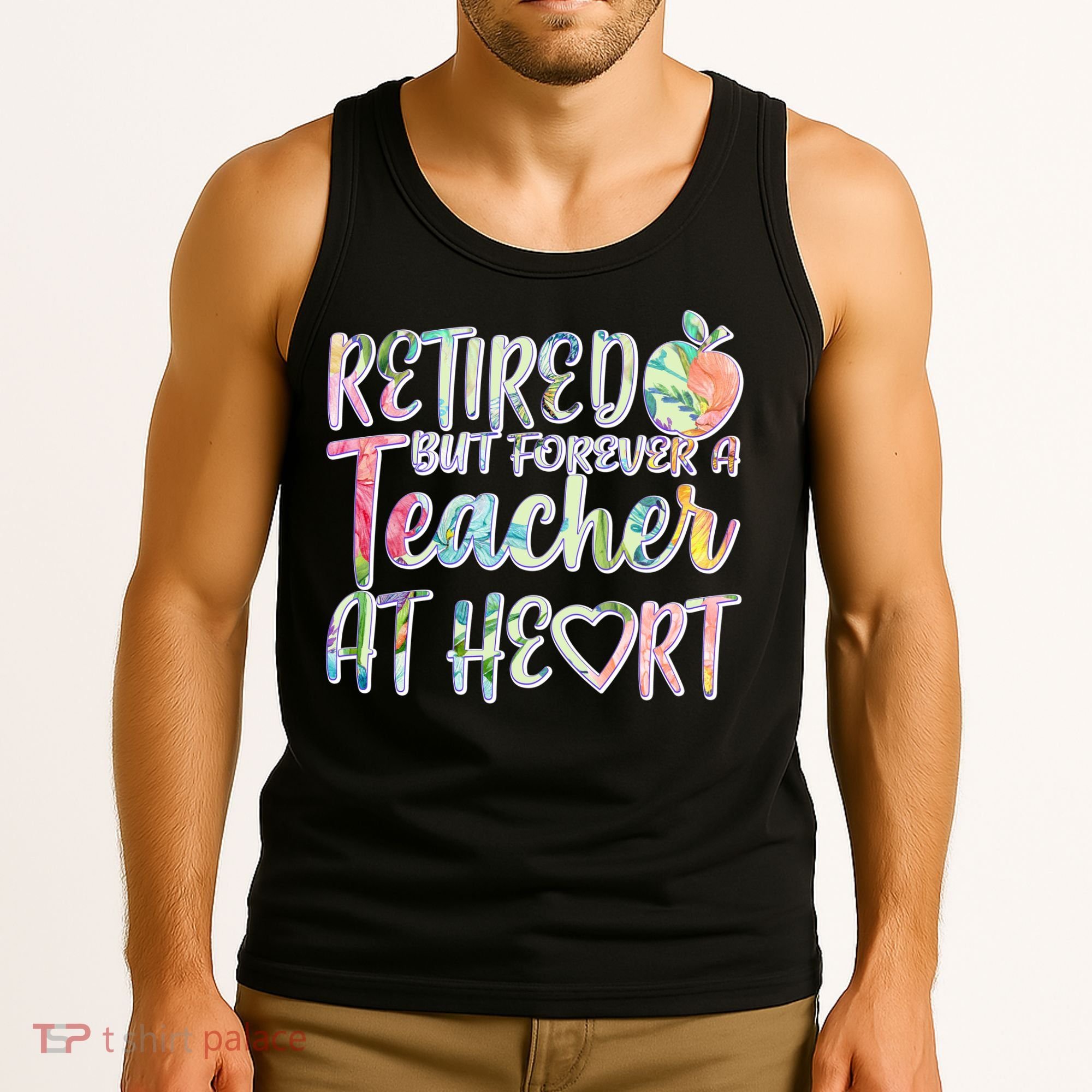 Retried But Forever A Teacher At Heart Tank Top