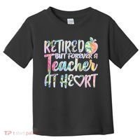 Retried But Forever A Teacher At Heart Toddler T-Shirt thumb 0