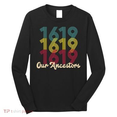 Retro 1619 Our Ancestors  Long Sleeve Shirt