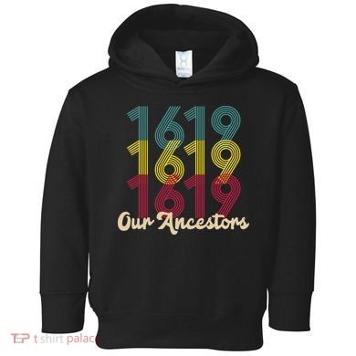 Retro 1619 Our Ancestors  Toddler Hoodie