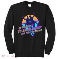 Retro 80's Bill And Ted Be Excellent to Each Other Party On Dudes! Sweatshirt thumb 0