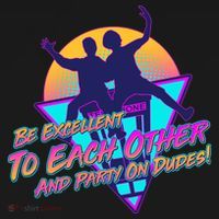 Retro 80's Bill And Ted Be Excellent to Each Other Party On Dudes! T-Shirt thumb 7