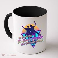 Retro 80's Bill And Ted Be Excellent to Each Other Party On Dudes! Coffee Mug thumb 0