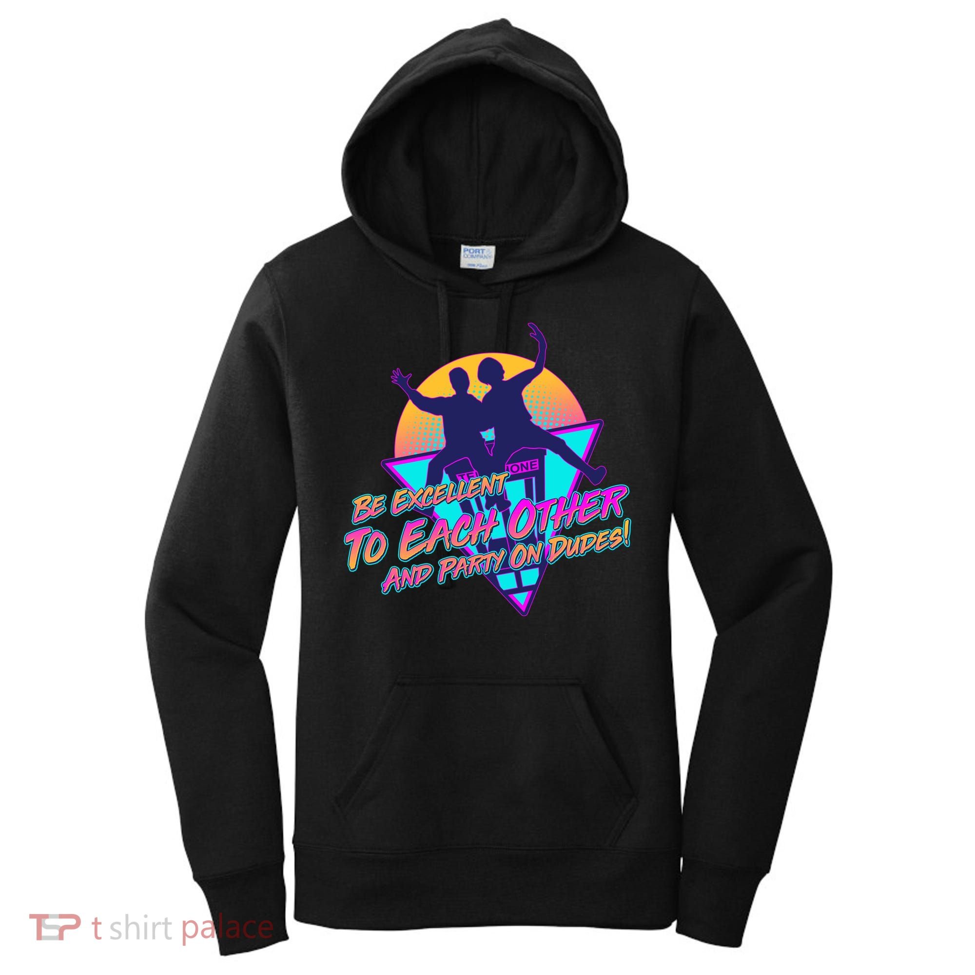 Retro 80's Bill And Ted Be Excellent to Each Other Party On Dudes! Women's Hoodie