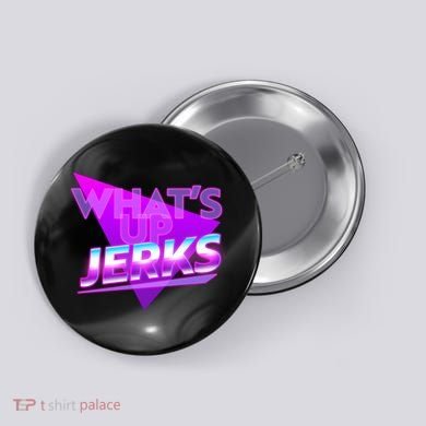 Retro 80's Eighties What's Up Jerks Button