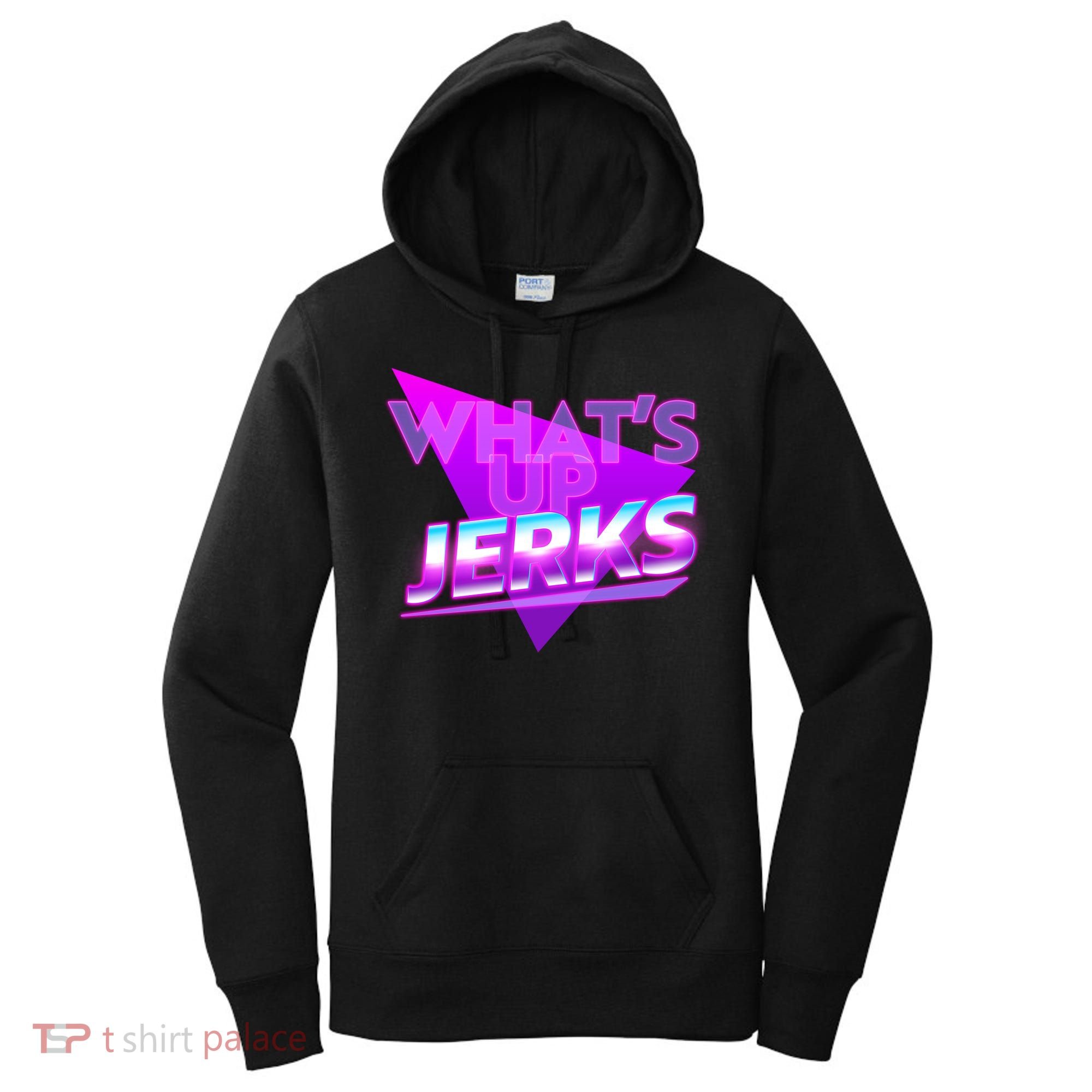 Retro 80's Eighties What's Up Jerks Women's Hoodie