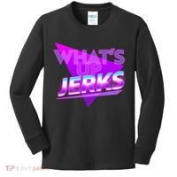 Retro 80's Eighties What's Up Jerks Kids Long Sleeve Shirt thumb 0