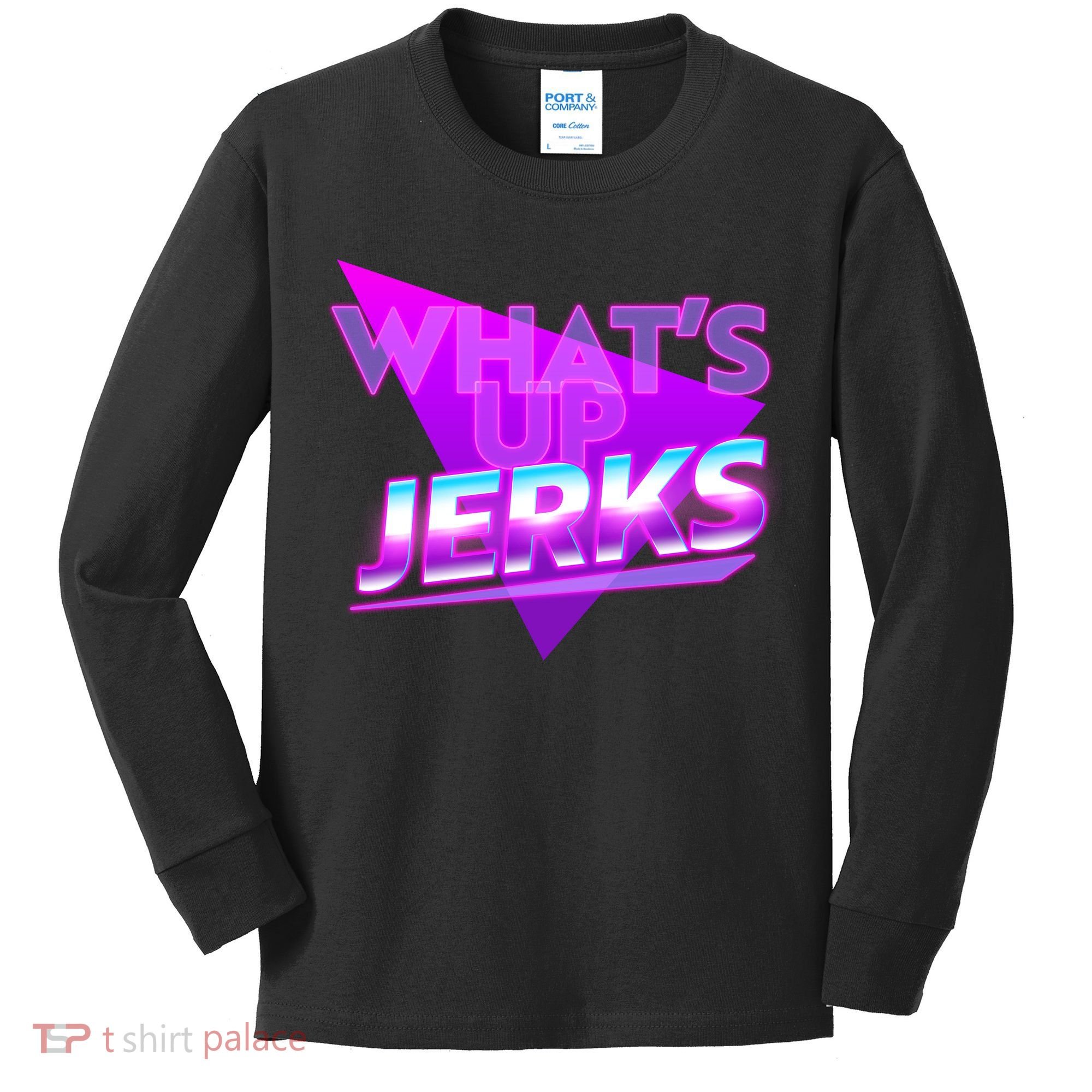 Retro 80's Eighties What's Up Jerks Kids Long Sleeve Shirt