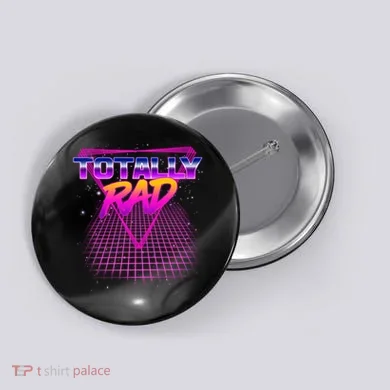 Retro 80's Totally Rad Button