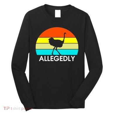 Retro Allegedly Ostrich Vintage Long Sleeve Shirt